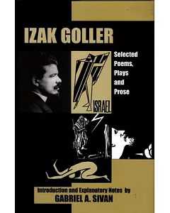 Izak Goller: Selected Poems, Plays and Prose