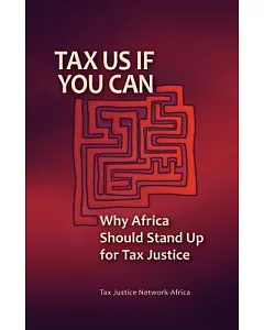 tax Us If You Can: Why Africa Should Stand Up for tax Justice