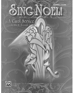 Sing Noel!: A Carol Service: Handbell Score