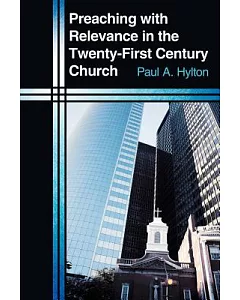 Preaching With Relevance in the Twenty-First Century Church