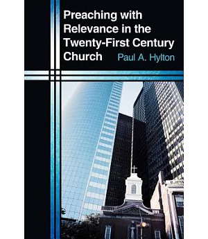 Preaching With Relevance in the Twenty-First Century Church