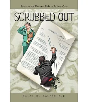 Scrubbed Out: Reviving the Doctor’s Role in Patient Care