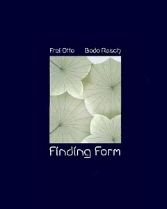 frei Otto, Bodo Rasch: Finding Form : Towards an Architecture of the Minimal