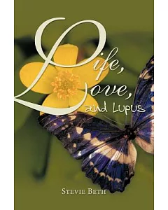 Life, Love, and Lupus