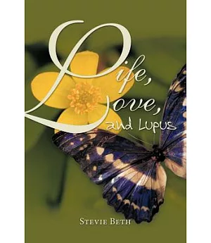 Life, Love, and Lupus