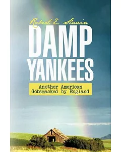 Damp Yankees: Another American Gobsmacked by England