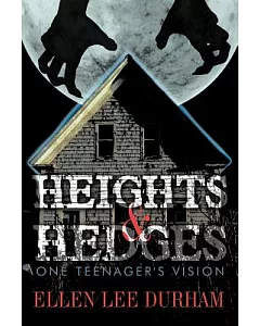 Heights & Hedges: One Teenager’s Vision