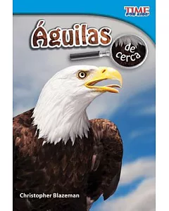 Aguilas de cerca / Eagles Are Near