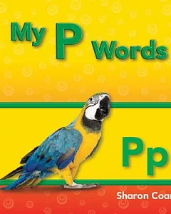 My P Words: My First consonants and Vowels