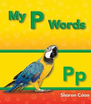 My P Words: My First Consonants and Vowels