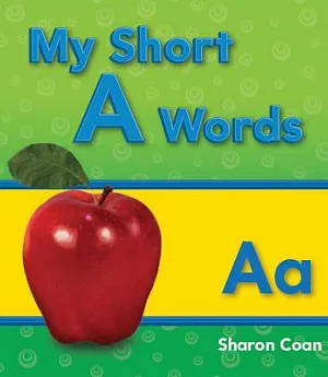 My Short A Words: My First Consonants and Vowels