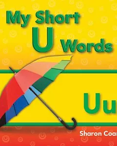 My Short U Words: My First Consonants and Vowels