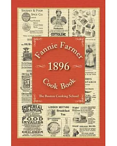 fannie Farmer 1896 Cook Book: The Boston Cooking-school