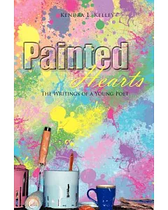 Painted Hearts: The Writings of a Young Poet