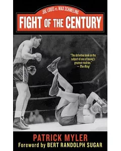 Fight of the Century: Joe Louis vs. Max Schmeling