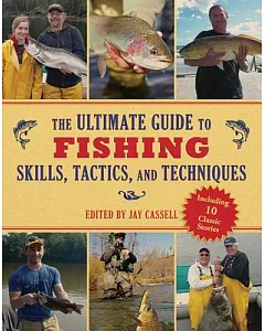 The Ultimate Guide to Fishing Skills, Tactics, and Techniques