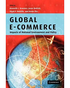 Global e-Commerce: Impacts of National Environment and Policy