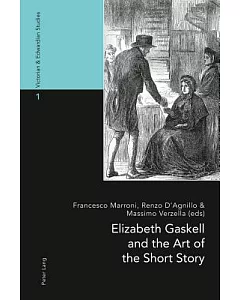 Elizabeth Gaskell and the Art of the Short Story