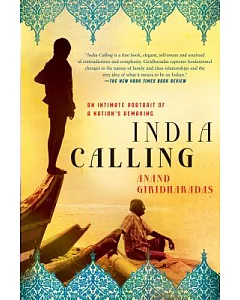 India Calling: An Intimate Portrait of a Nation’s Remaking