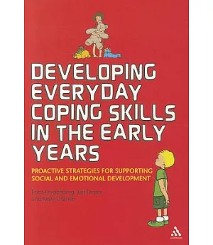 Developing Everyday Coping Skills in the Early Years: Proactive Strategies for Supporting Social and Emotional Development