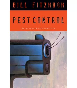 Pest Control: An Assassin Bug Thriller