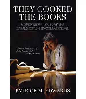 They Cooked the Books: A Humorous Look at the World of White-Collar Crime
