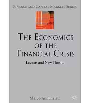The Economics of the Financial Crisis: Lessons and New Threats