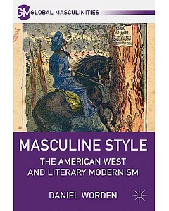 Masculine Style: The American West and Literary Modernism