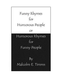 Funny Rhymes for Humorous People or Humorous Rhymes for Funny People