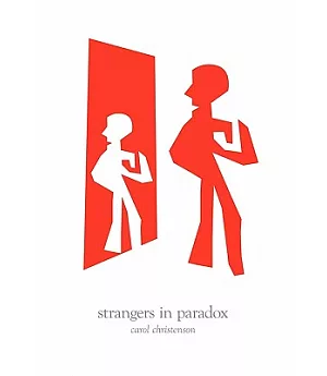 Strangers in Paradox