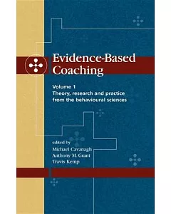 Evidence-Based Coaching: Theory, Research and Practice from the Behavioural Sciences