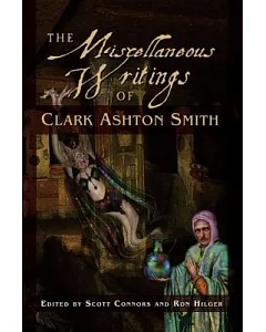 Miscellaneous Writings of clark ashton Smith