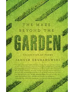 The Maze Beyond the Garden: Collection of Poems