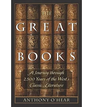 The Great Books: A Journey Through 2,500 Years of the West’s Classic Literature
