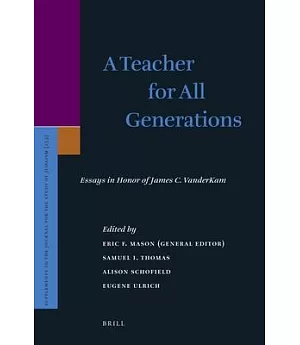 A Teacher for All Generations: Essays in Honor of James C. Vanderkam