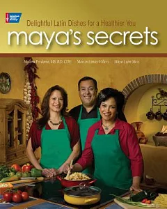 Maya’s Secrets: Delightful Latin Dishes for a Healthier You