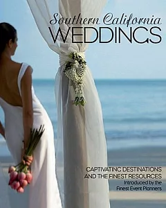 Southern California Weddings: Captivating Destinations and Exceptional Resources Introduced by the Finest Event Planners