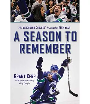 A Season to Remember: The Vancouver Canuks’ Incredible 40th Year