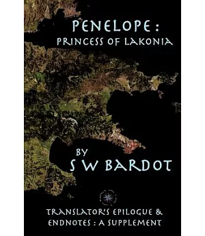 Penelope - Princess of Lakonia: Translator’s Epilogue & Endnotes