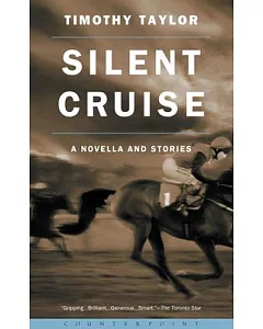 Silent Cruise: A Novella and Stories