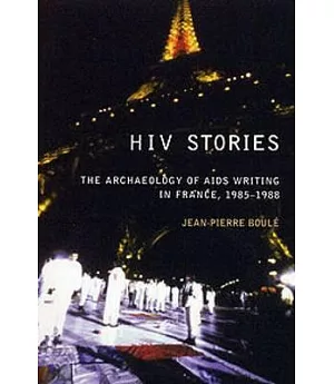 HIV Stories: The Archaeology of AIDS Writing in France