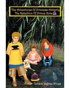 The Adventures of Princess Amberly: The Rebellion of Prince Kota