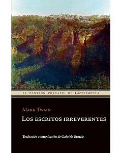Los escritos irreverentes / Letters from the Earth