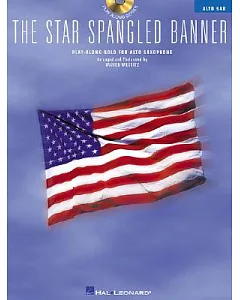 The Star Spangled Banner: Play-along Solo for Alto Saxophone