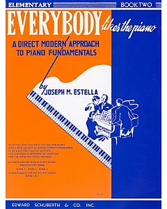 Everybody Likes the Piano Book 2: A Piano Course: Elementary Section