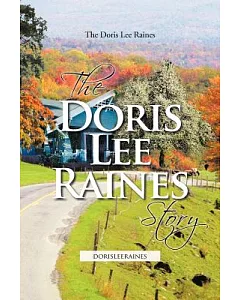 The Doris Lee raines Story