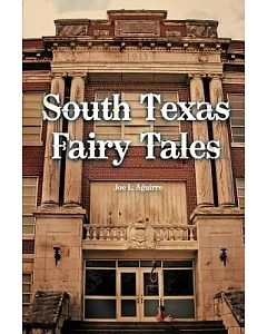 South Texas Fairy Tales