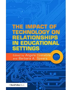 The Impact of Technology on Relationships in Educational Settings: International Perspectives