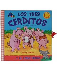 Los tres cerditos / The Three Little Pigs: ...Y El Lobo Feroz / ...and the Big Bad Wolf