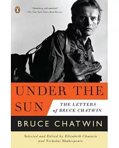 Under the Sun: The Letters of Bruce chatwin